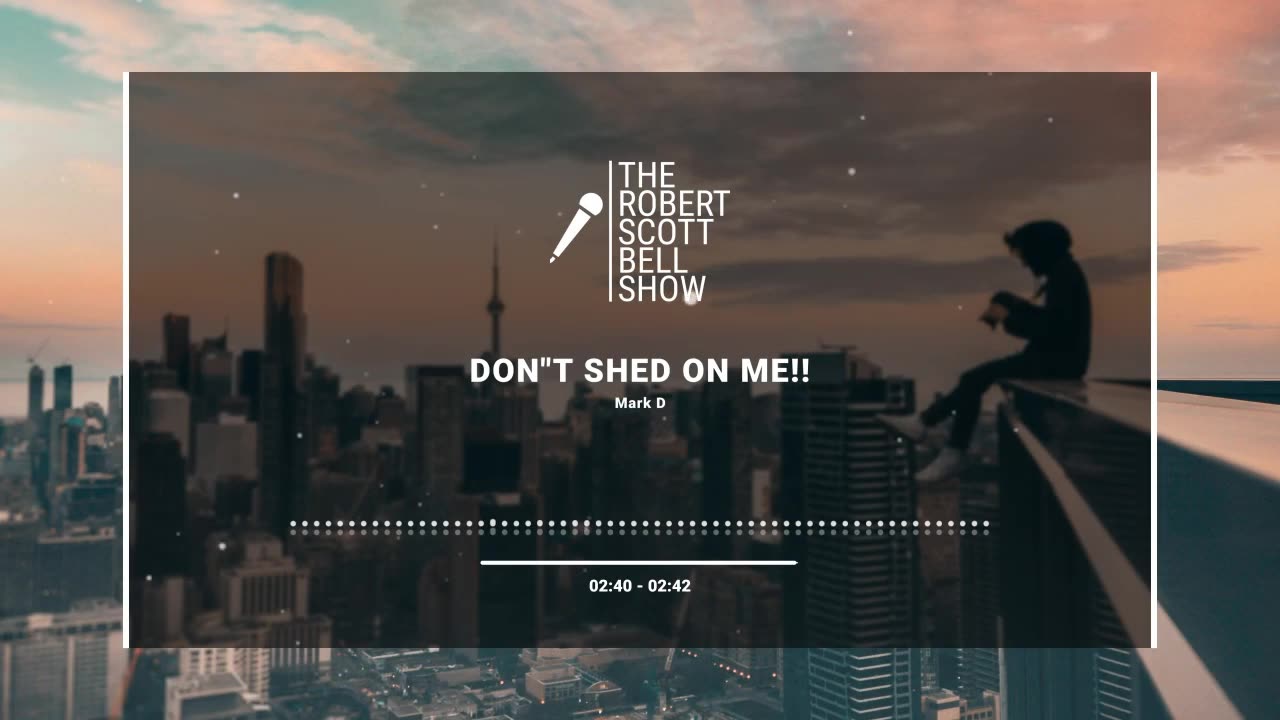Dont Shed On Me!