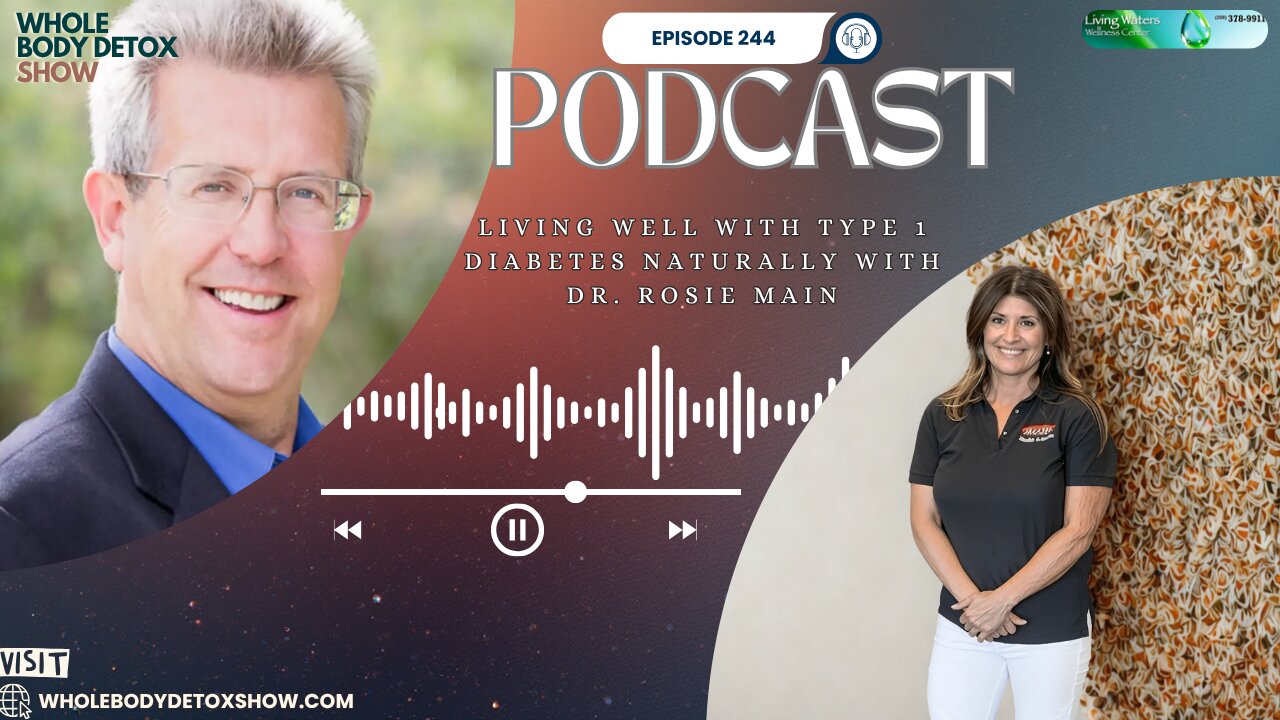 Living Well with Type 1 Diabetes Naturally with Dr. Rosie Main