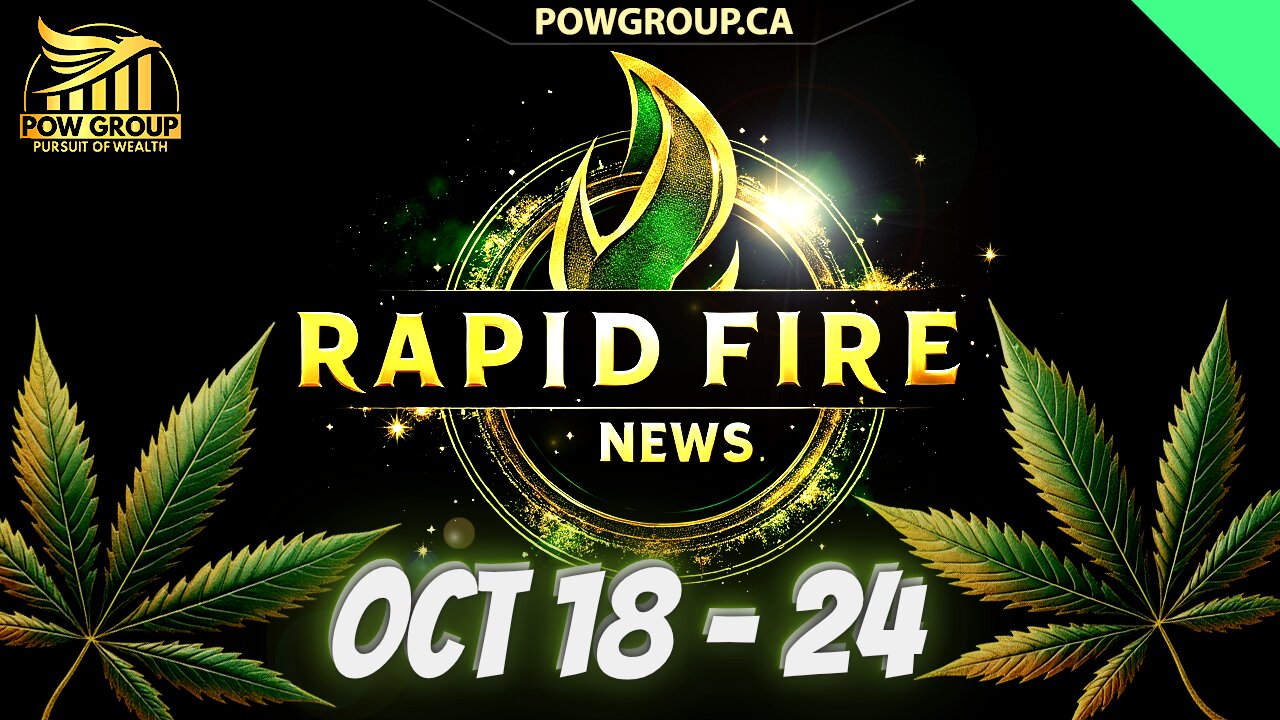 Cannabis News Weekly Recap & Rapid Fire Updates (October 18 - 24, 2025)