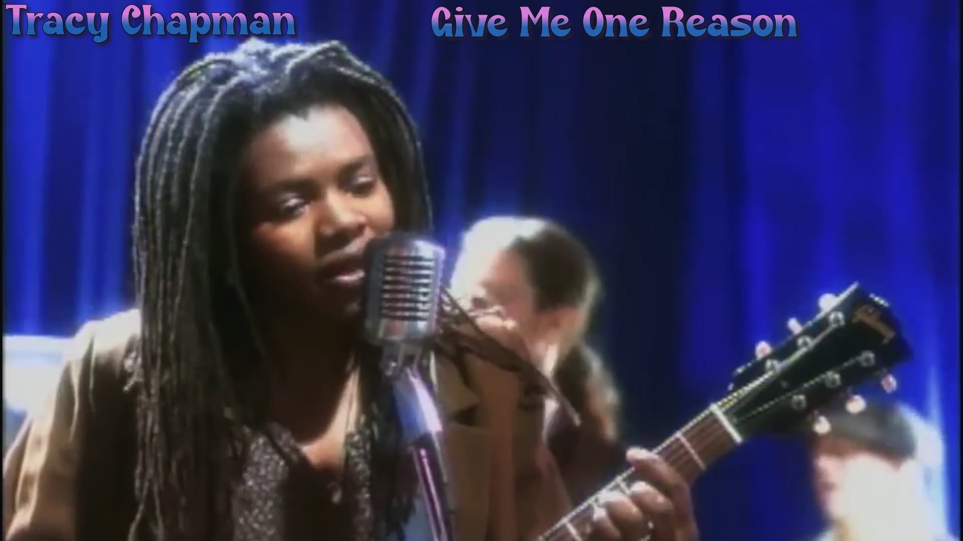 Tracy Chapman - Give Me One Reason