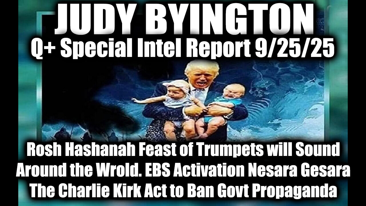 Q+ Special Intel Report 9/25/25, EBS Activation Nesara Gesara