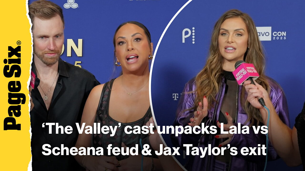 The Valley cast unpacks Lala vs Scheana feud, scary times filming with Jax and more