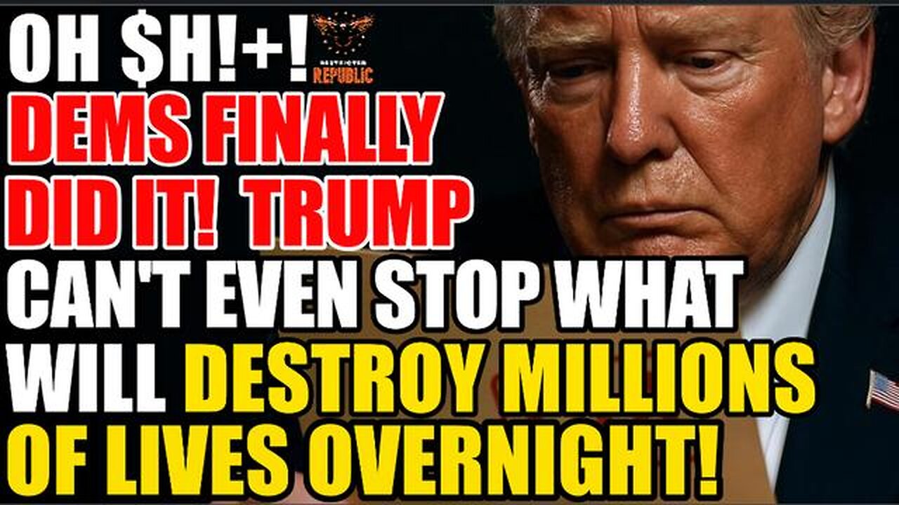 OH $H!+! Dems Finally Did It! Trump Cant Even Stop What Will DESTROY MILLIONS of Lives OVERNIGHT!
