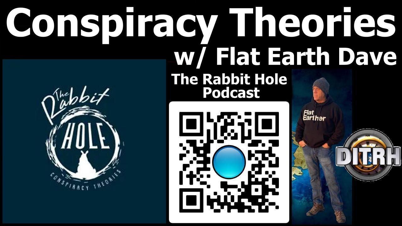 [Skeptic Studios] The Rabbit Hole: Conspiracy Theories w/ Flat Earth Dave [Nov 6, 2024]
