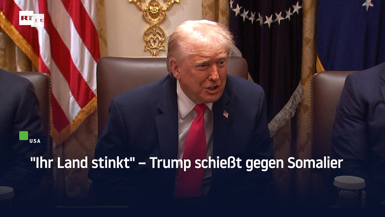 Ihr Land stinkt – Trump schießt gegen Somalier