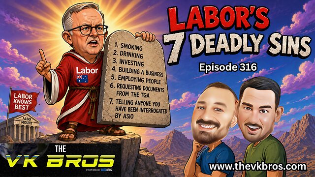 Labor's 7 Deadly Sins — The VK Bros episode 316