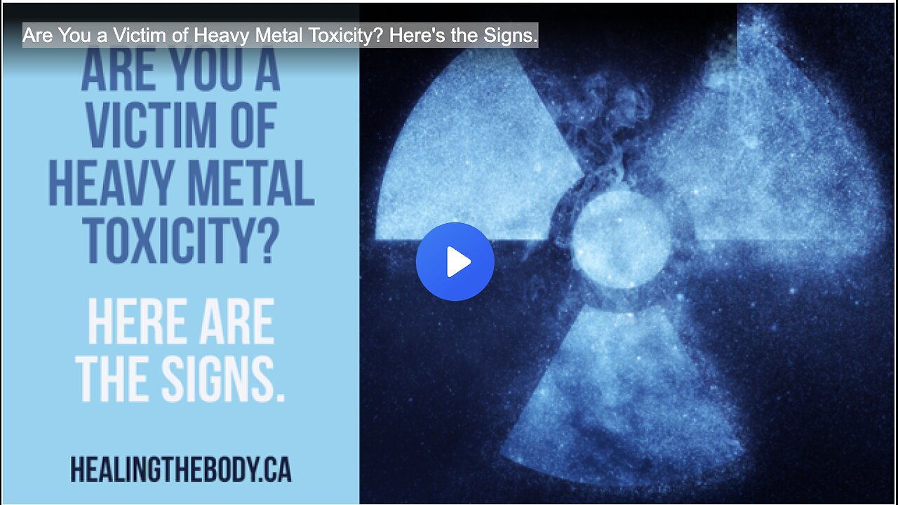 Are You a Victim of Heavy Metal Toxicity? Heres the Signs.