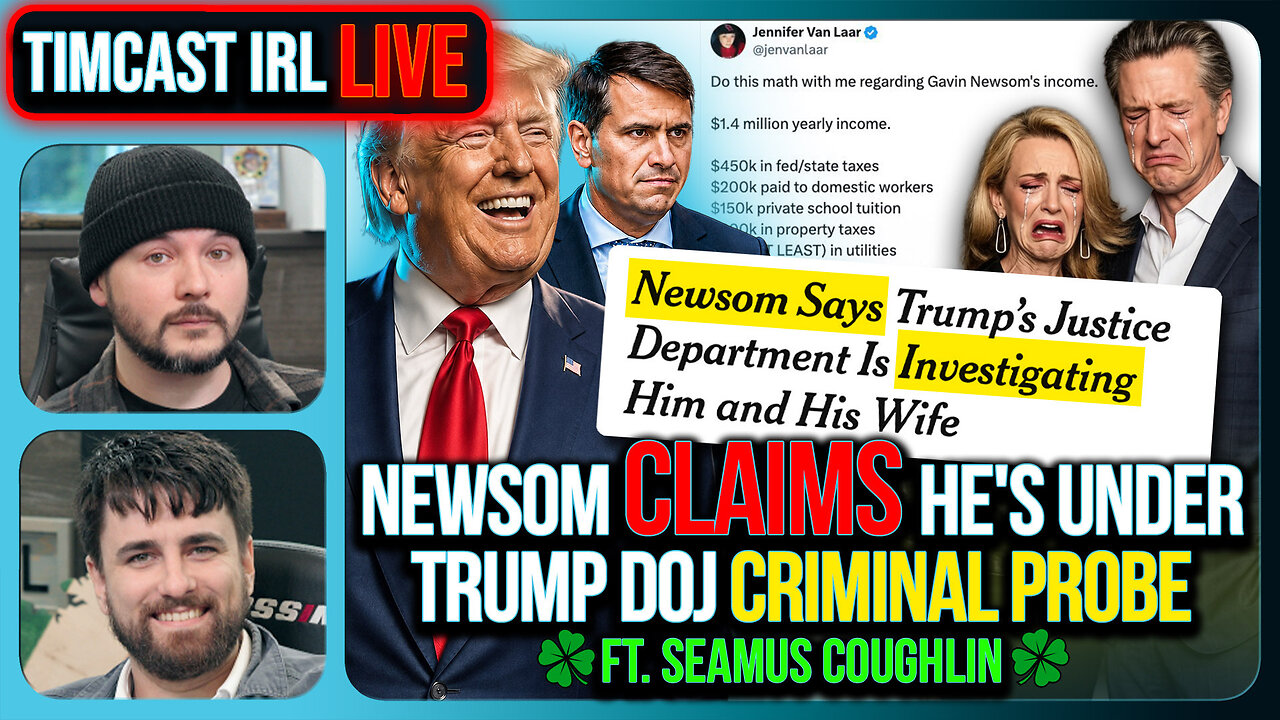Trump DOJ Has Newsom Under CRIMINAL PROBE He Claims| Timcast IRL