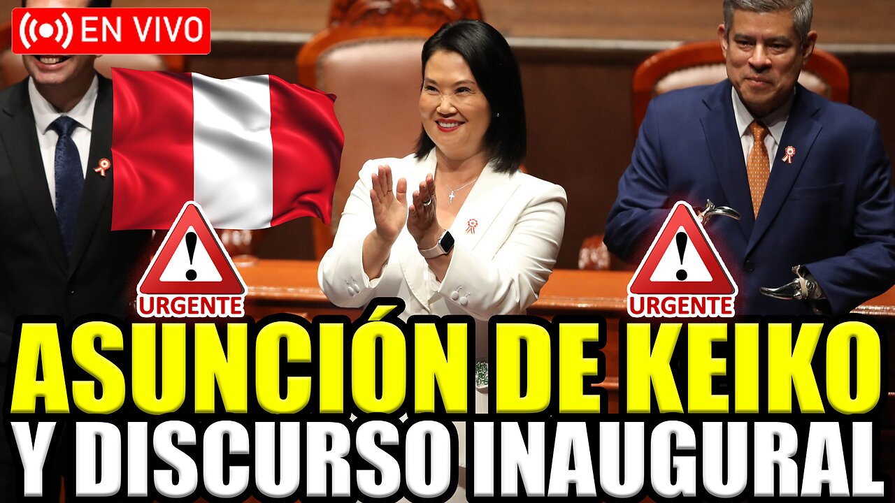 🔴EN VIVO ASUNCIÓN DE KEIKO FUJIMORI EN PERÚ