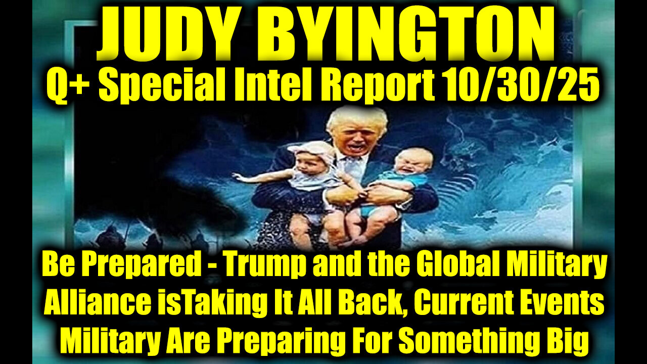Judy Byington: Un-Redacted 10.30.25 - Military Are Preparing For Something Big