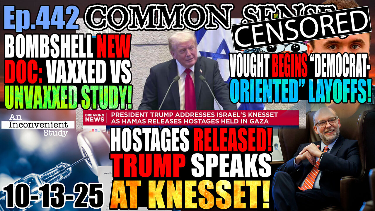 Ep.442 Hostages released! Trump Speaks At Knesset! Gold & Silver Skyrocket! New Documentary On Bombshell Vaxxed VS Unvaxxed Study! Vought Begins “Democrat-Oriented” Layoffs!