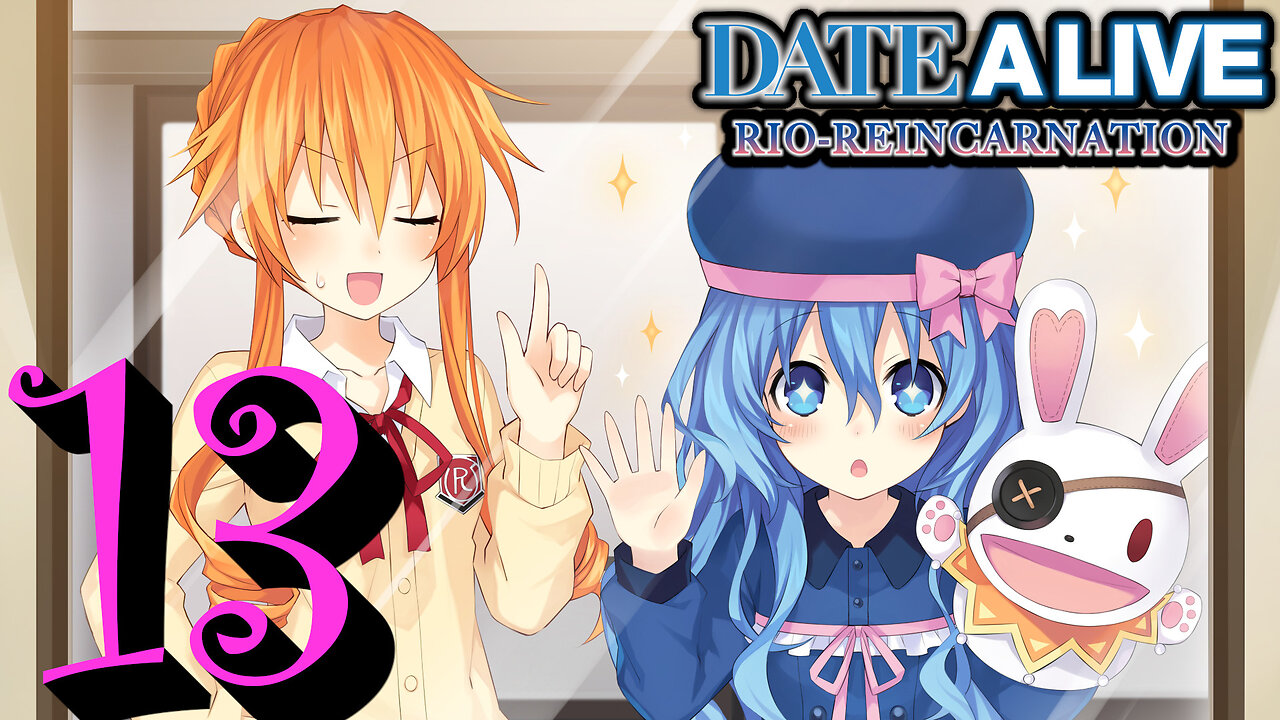 Lets Play Date A Live: Rio Reincarnation [13] Yoshino & Kaguya Date