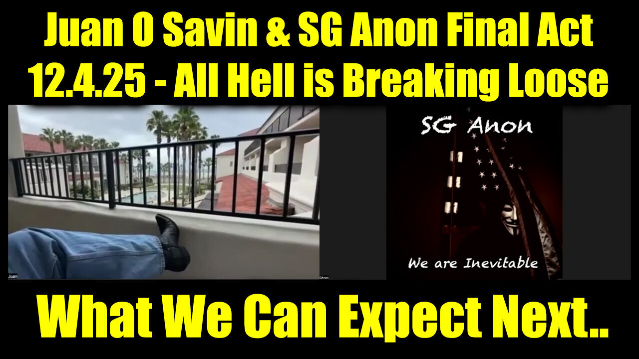 Juan O Savin & SG Anon Final Act 12.4.25