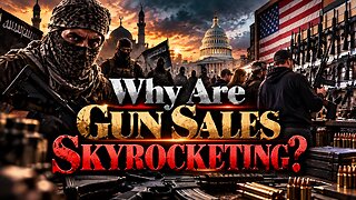 Why Are Gun Sales Skyrocketing? (Video)