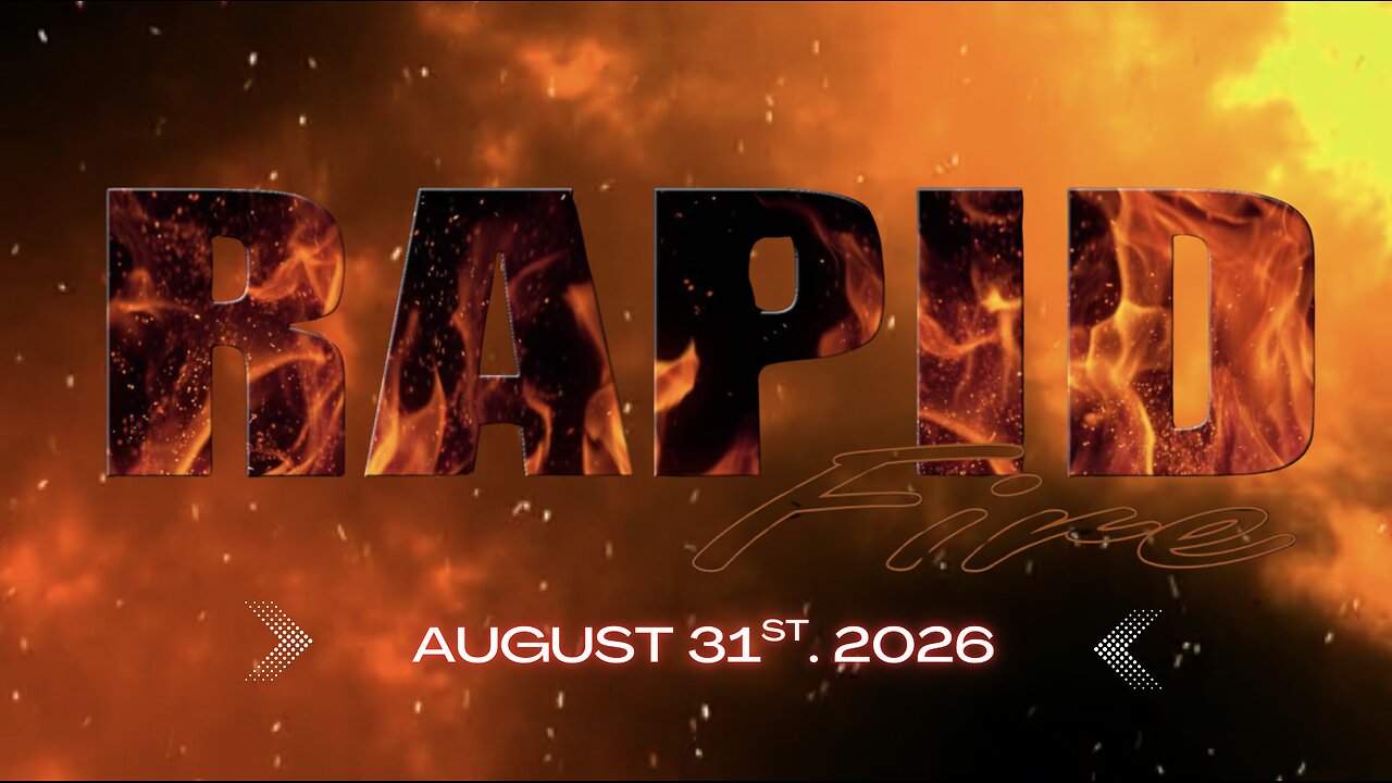 RAPID FIRE - August 31st. 2026 thumbnail
