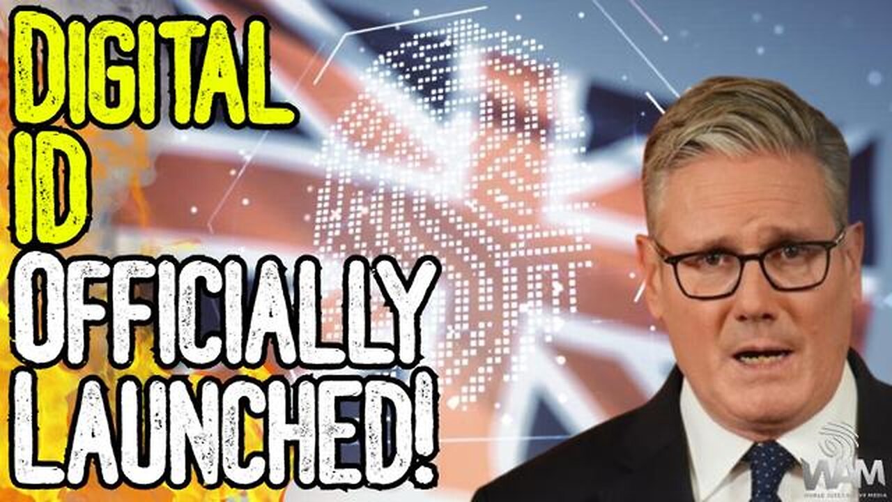 DIGITAL ID OFFICIALLY LAUNCHED! - Crazy Rules Mandated In UK By Keir Starmer!