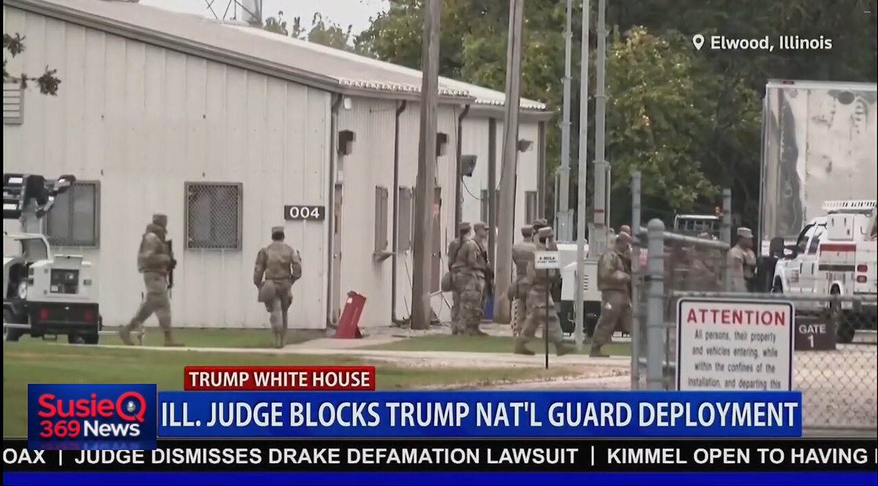 ILL. JUDGE BLOCKS TRUMP NATL GUARD DEPLOYMENT