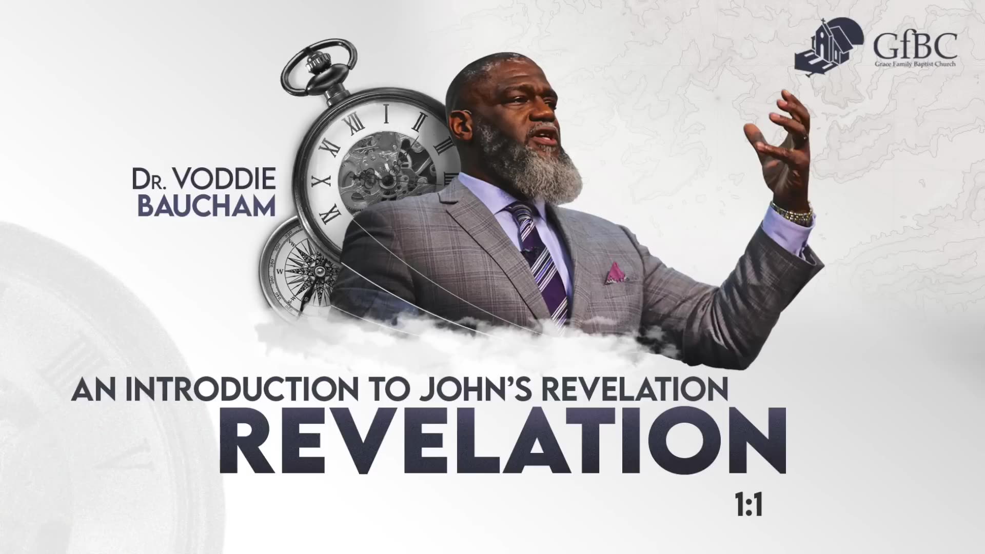 Grace Family Baptist Church - An Introduction To Johns Revelation l Pastor Voddie Baucham