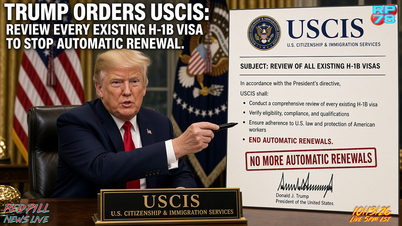 Major Change to H-1B Renewals Coming Next on Red Pill News Live thumbnail