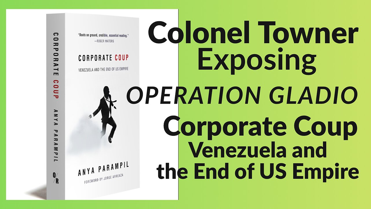 The Colonels Corner Corporate Coup - Venezuela Part 3