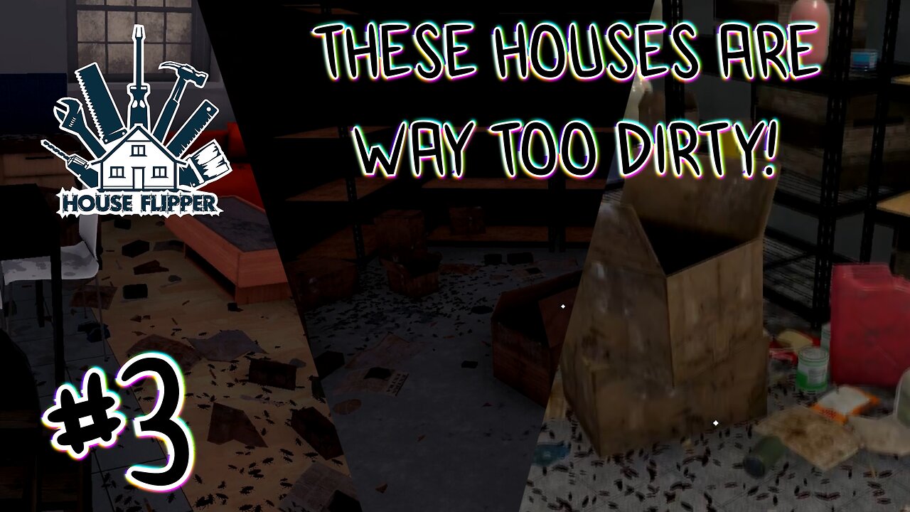 House Flipper | THESE HOUSES ARE WAY TOO DIRTY! | #3