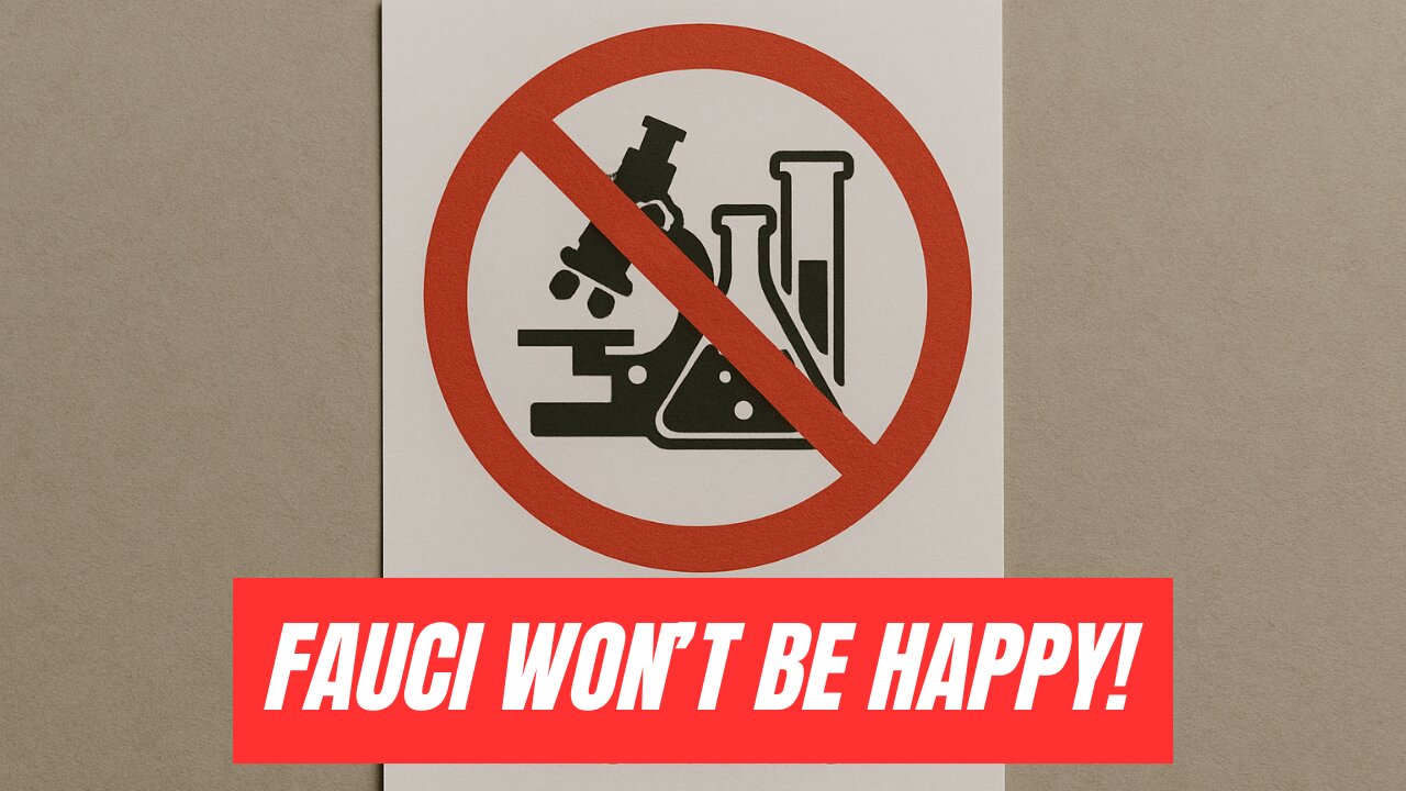 Fauci Wont Be Happy.. Trump signs EO banning federal funding for gain-of-function research