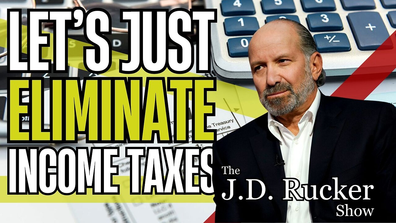 Lets Just Eliminate the Income Tax Altogether