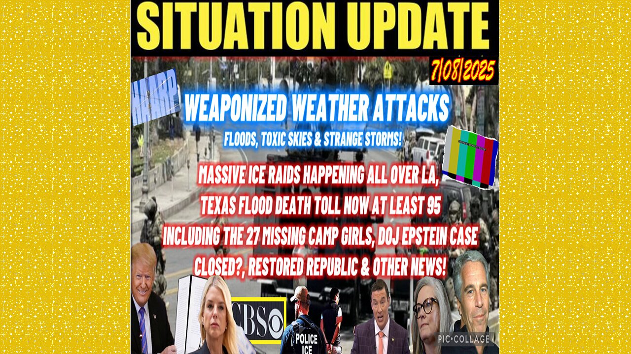 SITUATION UPDATE 7/8/25 - Texas Flood Death Toll Now At Least 95 Including The 27 Missing Camp Girls