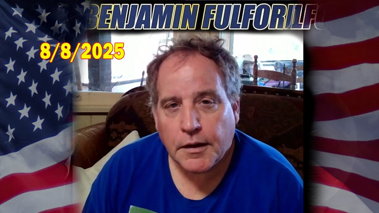Benjamin Fulford Full Report Update August 8, 2025 - Benjamin Fulford