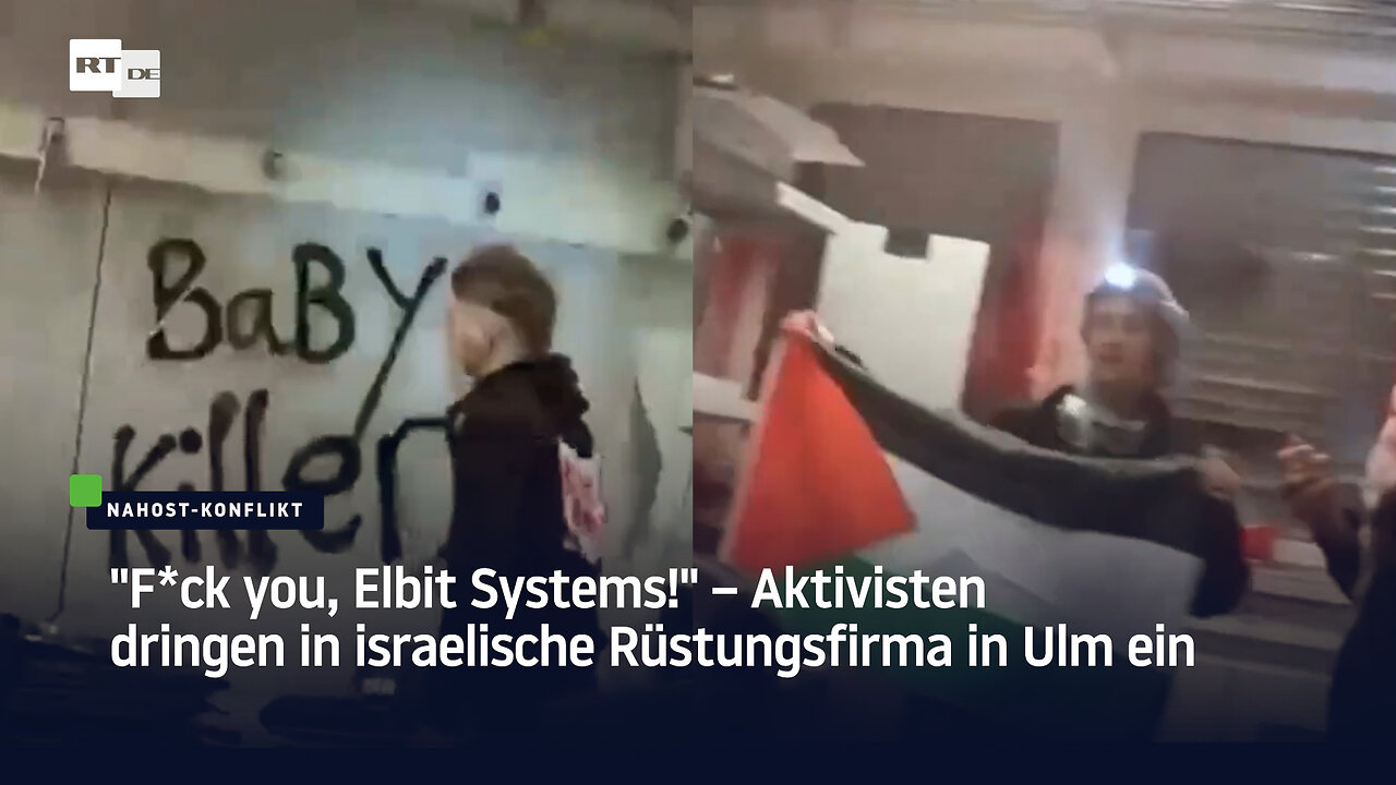 F*ck you, Elbit Systems! – Aktivisten dringen in israelische Rüstungsfirma in Ulm ein