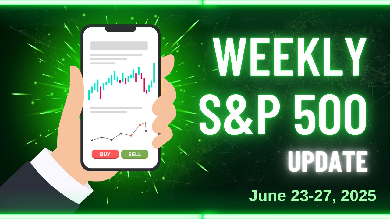 S&P 500 Weekly Update for June 23-27, 2025