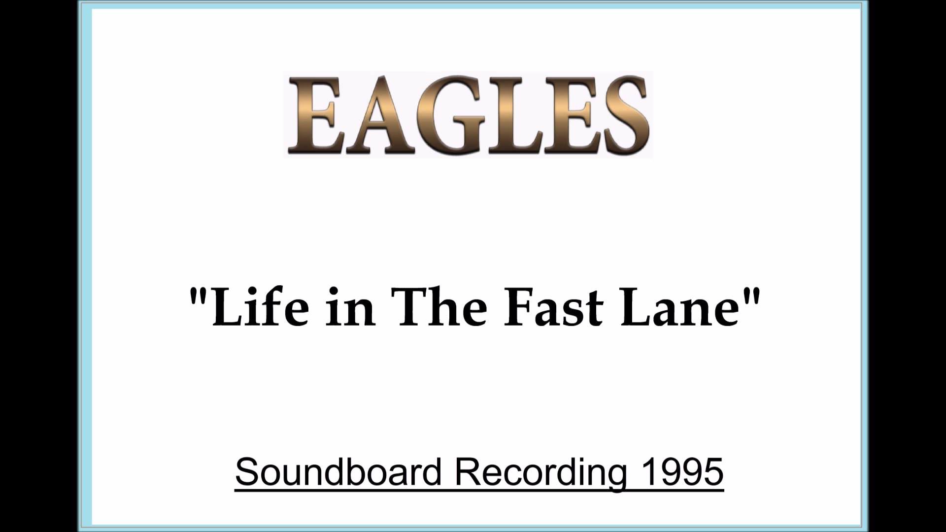 Eagles - Life in The Fast Lane (Live in Christchurch, New Zealand 1995) Soundboard