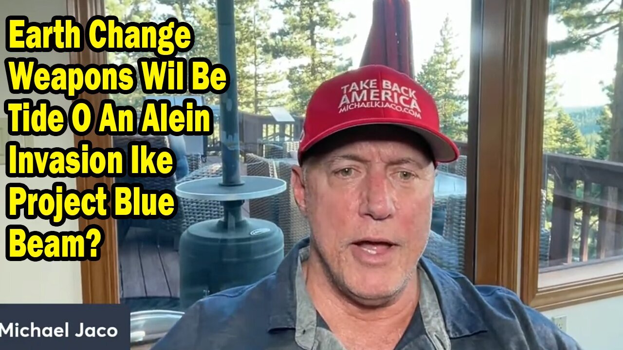 Michael Jaco Update: Earth Change Weapons Wil Be Tide O An Alein Invasion Ike Project Blue Beam?