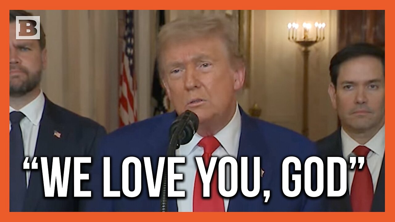 President Trump: We Love You, God