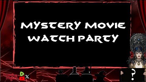 Mystery Movie Watch Party - Episode 4!