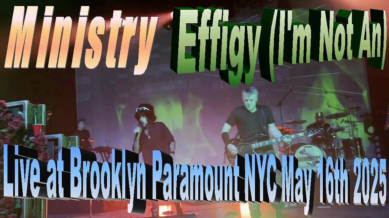 Ministry - Effigy (Im Not An) (Live at Brooklyn Paramount NYC May 16th 2025)