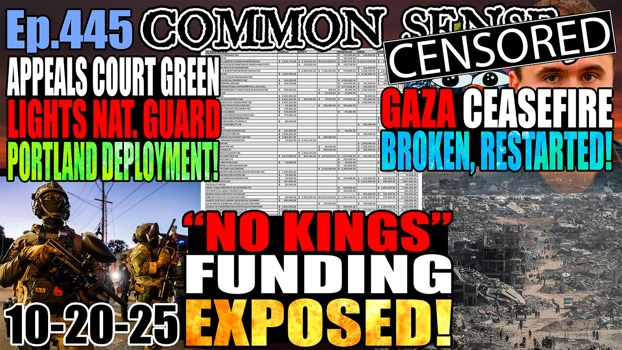 Ep.445 No Kings Funding Exposed! Gaza Ceasefire Broken, Restarted! Appeals Court Greenlights Portland National Guard Deployment! Candace To Break Gag Order! More Suspicious Charlie Kirk IP Address Google Searches!