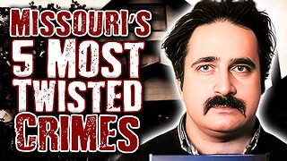 MISSOURI'S 5 Darkest True Crime Nightmares