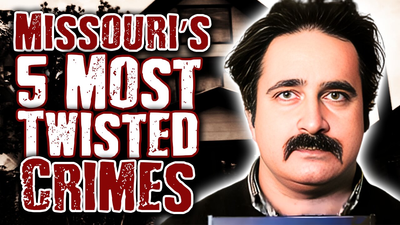 MISSOURIS 5 Darkest True Crime Nightmares