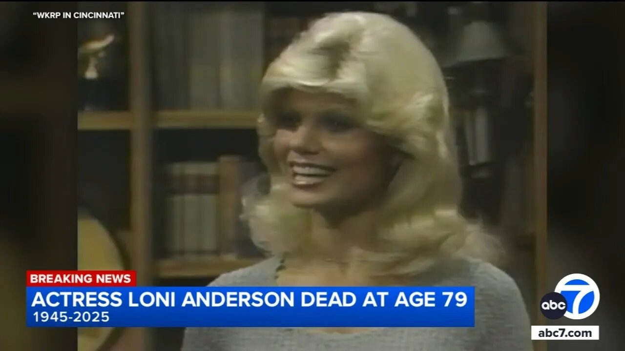 WKRP In Cincinnati Star Loni Anderson Dead At Age 79