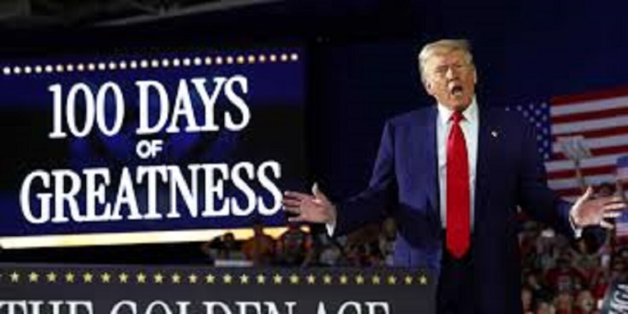 Trump Says First 100 Days Revolution of Common Sense