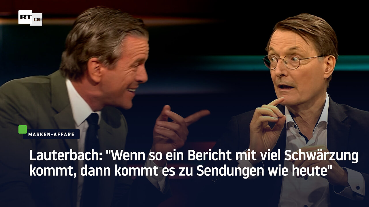 Lauterbach: Wenn so ein Bericht mit viel Schwärzung kommt, dann kommt es zu Sendungen wie heute