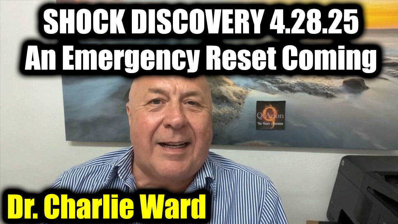 Charlie Ward SHOCK DISCOVERY 4.28.25 - An Emergency Reset Coming