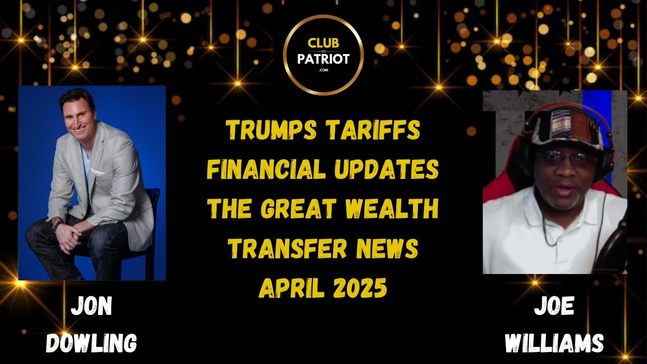 Jon Dowling & Joe Williams Truth Bombs & Financial Updates April 2025