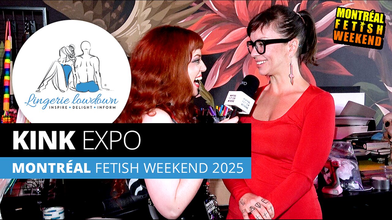 🔥 Montréal Fetish Weekend 2025 : Kink EXPO Interviews 🔥