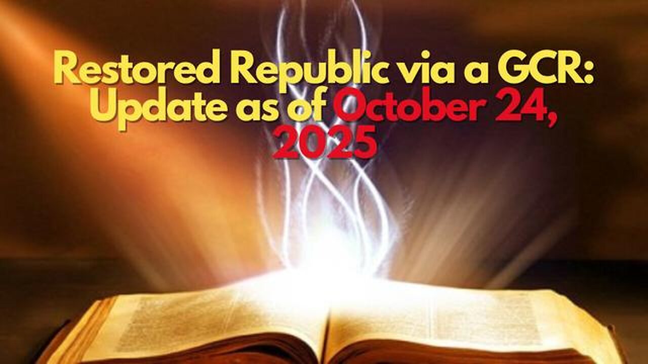 Restored Republic via a GCR Update as of October 24, 2025