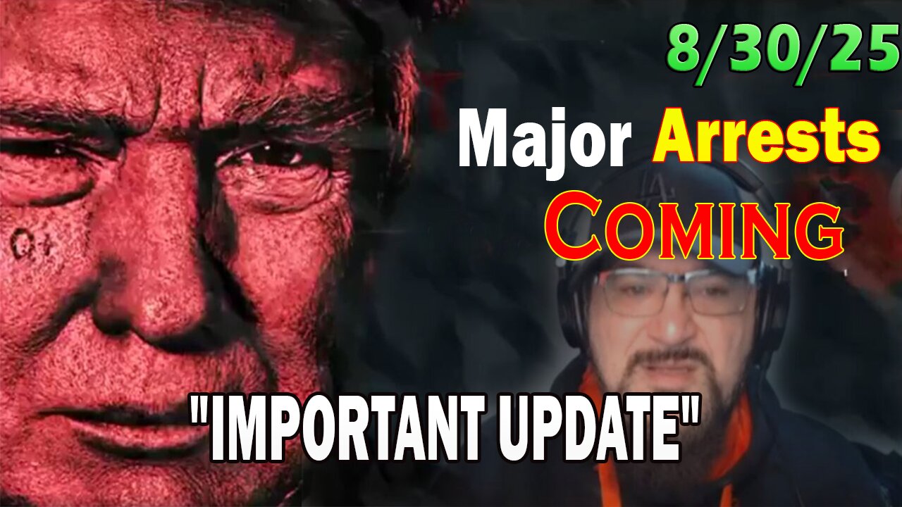 Major Decode Situation Update 8/30/25: Major Arrests Coming: IMPORTANT UPDATE