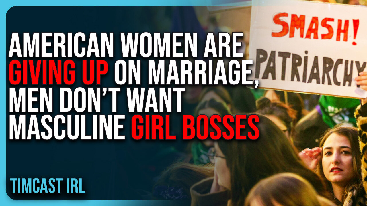 American Women Are GIVING UP On Marriage, Men Don’t Want Masculine Girl Bosses