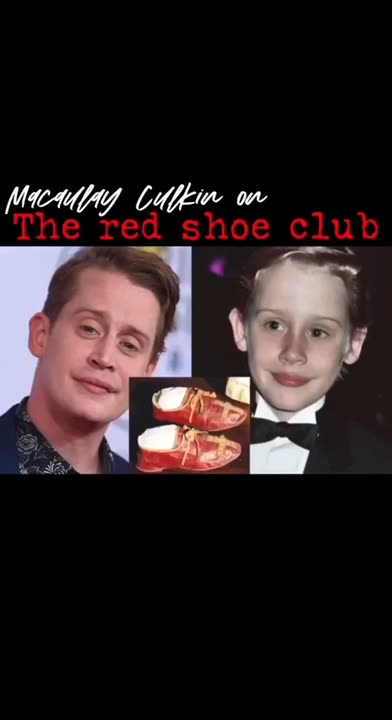 Macaulay Cullkin on The red shoe club BLOWS THE WHISTLE ON THE ENTERTAINMENT INDUSTRY ELITE