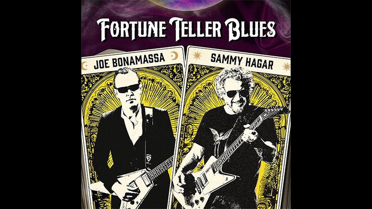 Fortune Teller Blues ~ Joe Bonomassa & Sammy Hagar